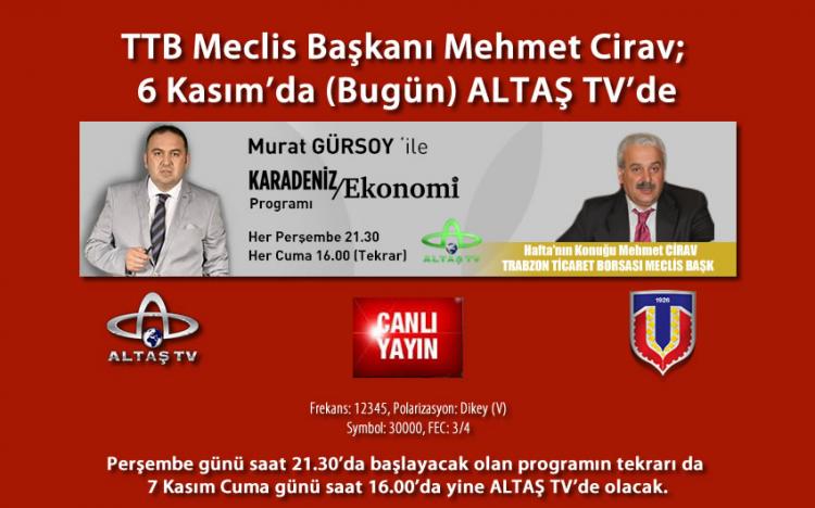 TTB MECLİS BAŞKANI MEHMET CİRAV; 6 KASIM'DA ALTAŞ TV'DE..